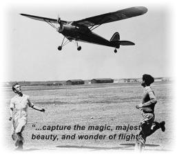 ...capture the magic, majesty, beauty, and wonder of flight.